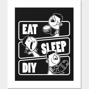 Eat Sleep DIY - do it yourself build gift product Posters and Art